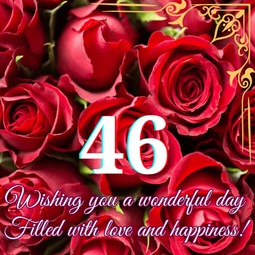 Animated 46th Birthday - Wishing you a wonderful