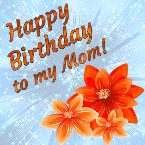 Orange Flowers Happy Birthday Card for Mom GIF