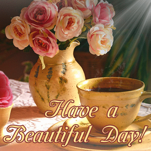 Have a Beautiful Day GIF with flowers and coffee