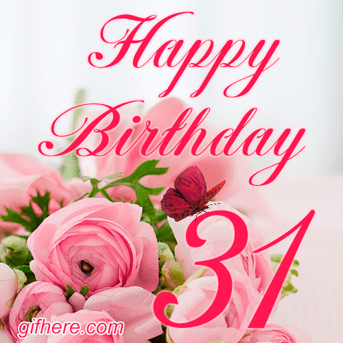 Happy 31st Birthday GIF for Her with Flowers