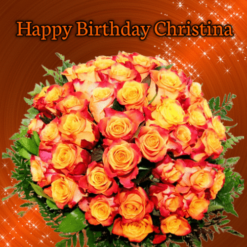 Beautiful Birthday GIF for Christina – Orange Roses Animation